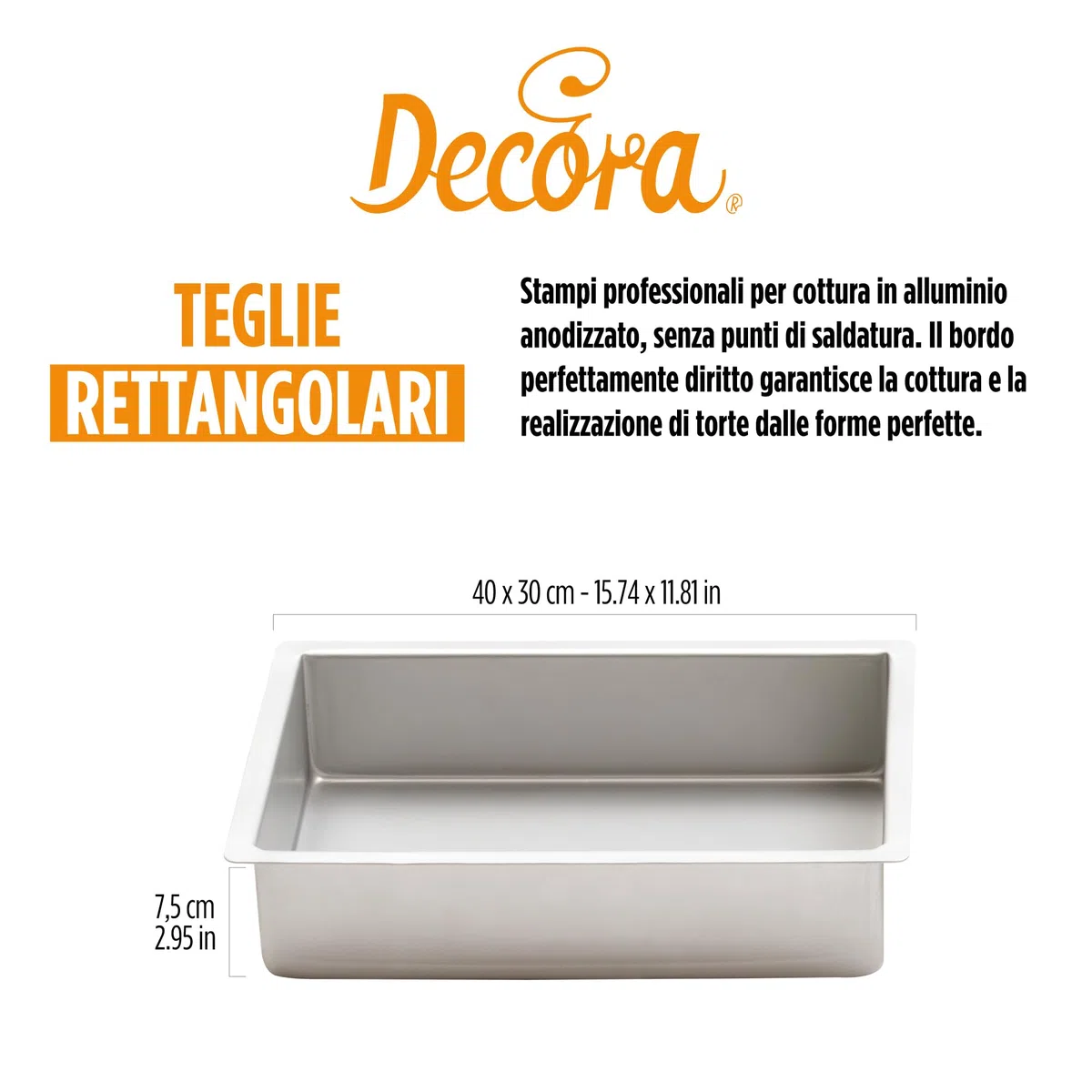 Decora, 0062647 Teglia Professionale Rettangolare 30 X 40 X 7,5 cm, in Alluminio Anodizzato, Senza Punti di Saldatura, Design Professionale