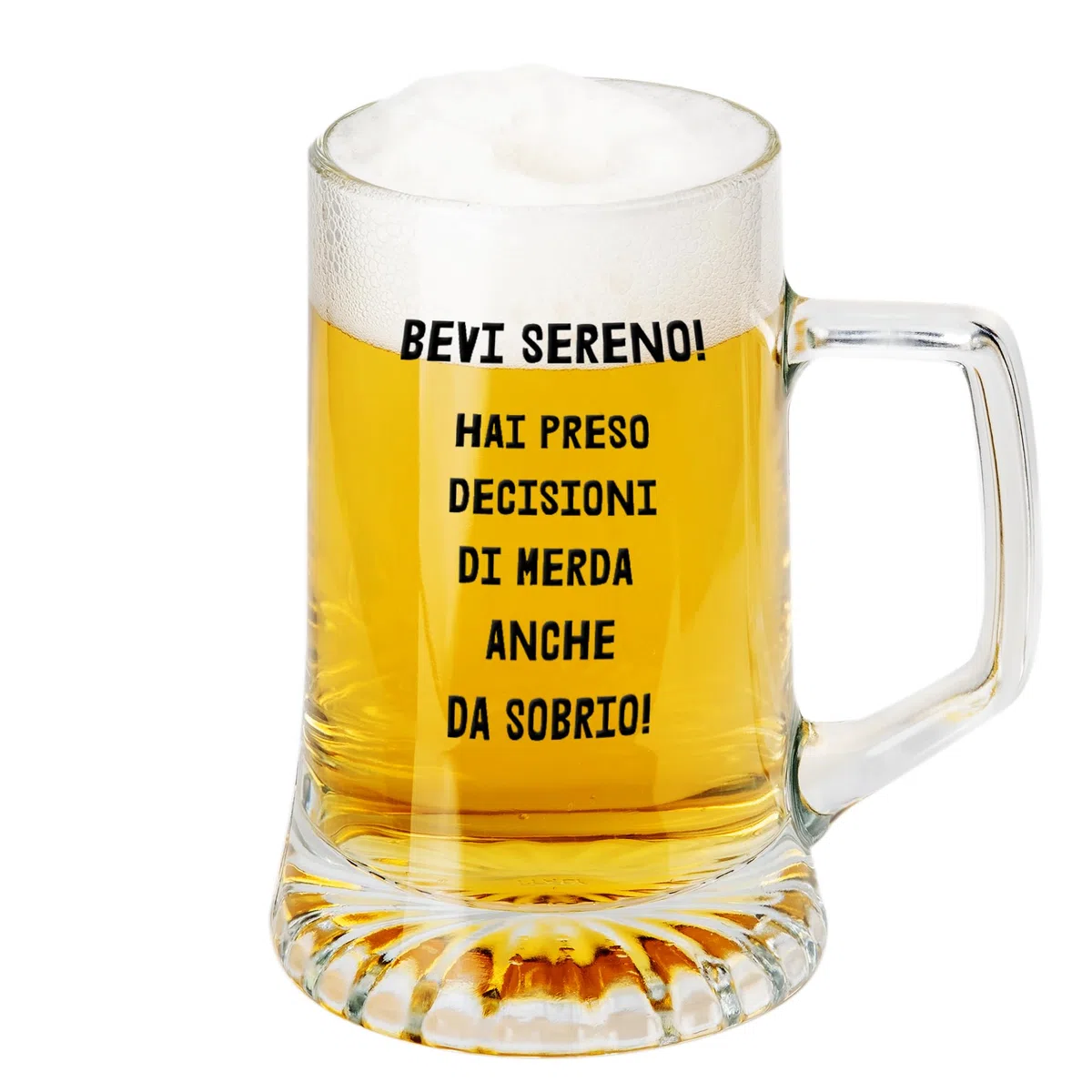 Boccale da birra Bevi sereno hai preso decisioni di merd anche da sobrio idea regalo divertente